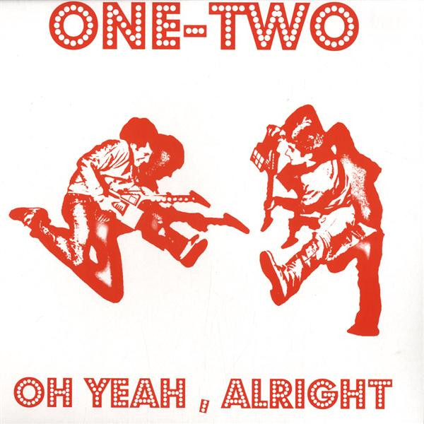 One-Two - Oh Yeah, Alright / Heady Melody | Fine. (FOR 82876768131)