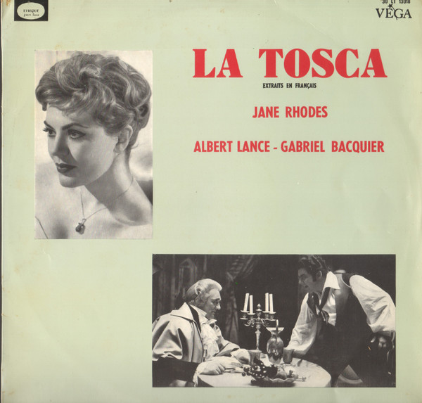 Jane Rhodes , Albert Lance , Gabriel Bacquier - La Tosca - Extraits En Français | Vega (30 LT 13018) - main