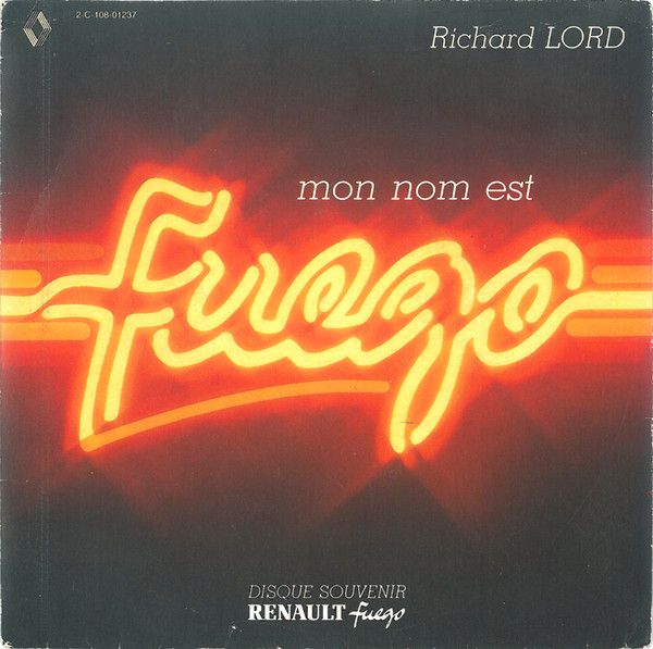 Richard Lord - Mon Nom Est Fuego | LTD Records (2C 108-01-237)