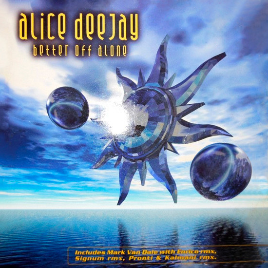 Alice Deejay - Better Off Alone | Vale Music (VLMX295) - main Alice Deejay - Better Off Alone | Vale Music (VLMX295) - main