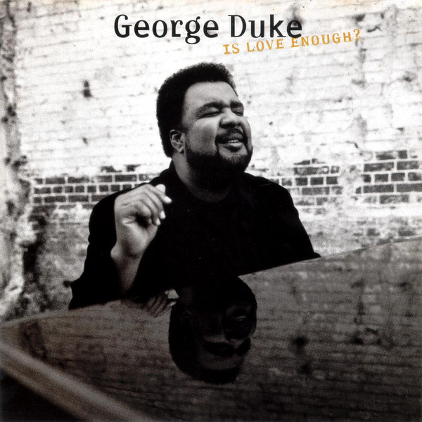 George Duke - Is Love Enough? | Warner Bros. Records (9 46494-2) - main