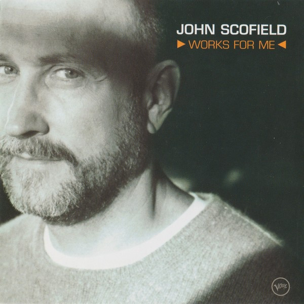 John Scofield - Works For Me | Verve Records (549 281-2)