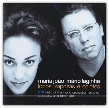 Maria João & Mário Laginha , Radio-Philharmonie Hannover Des NDR , Arild Remmereit - Lobos, Raposas E Coiotes | Verve Records (557 616-2) - 2