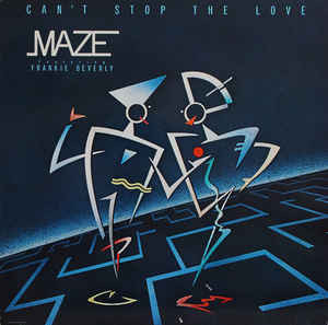Maze Featuring Frankie Beverly - Can't Stop The Love | Capitol Records (2402881)