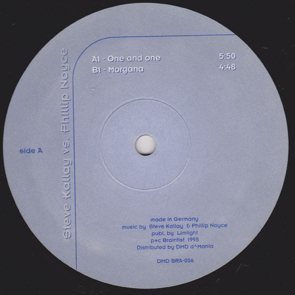 Steve Kallay vs. Phillip Noyce - One And One | Braintist Records (DMD BRA-006)
