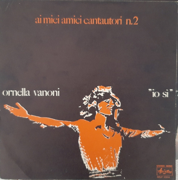 Ornella Vanoni - "Io Sì" - Ai Miei Amici Cantautori N. 2 | Ariston (ARLP 12014) - main