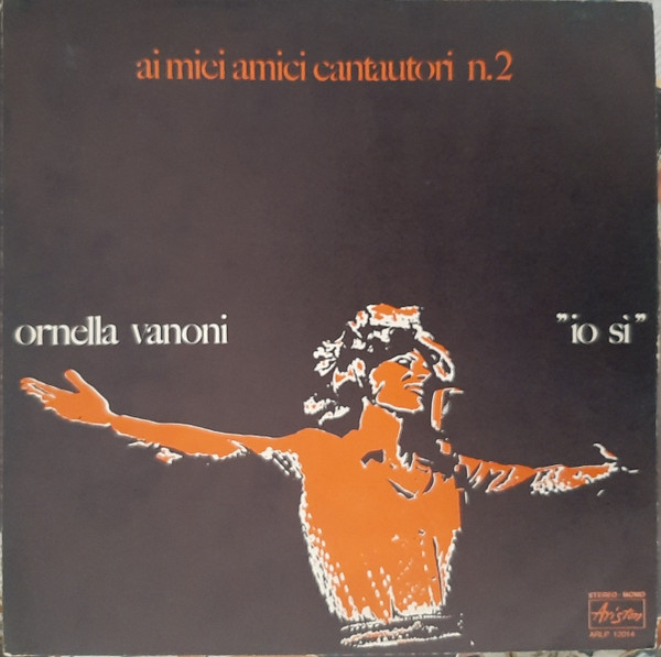Ornella Vanoni - "Io Sì" - Ai Miei Amici Cantautori N. 2 | Ariston (ARLP 12014) - 2