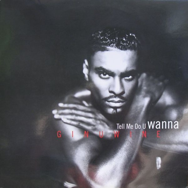 Ginuwine - Tell Me Do U Wanna | 550 Music (FFM 664356 6) - main