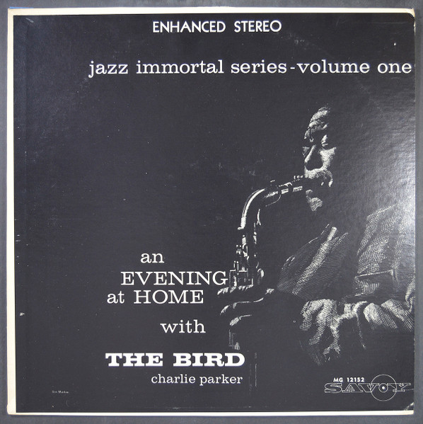 Charlie Parker - An Evening At Home With The Bird | Savoy Records (MG-12152) Charlie Parker - An Evening At Home With The Bird | Savoy Records (MG-12152)