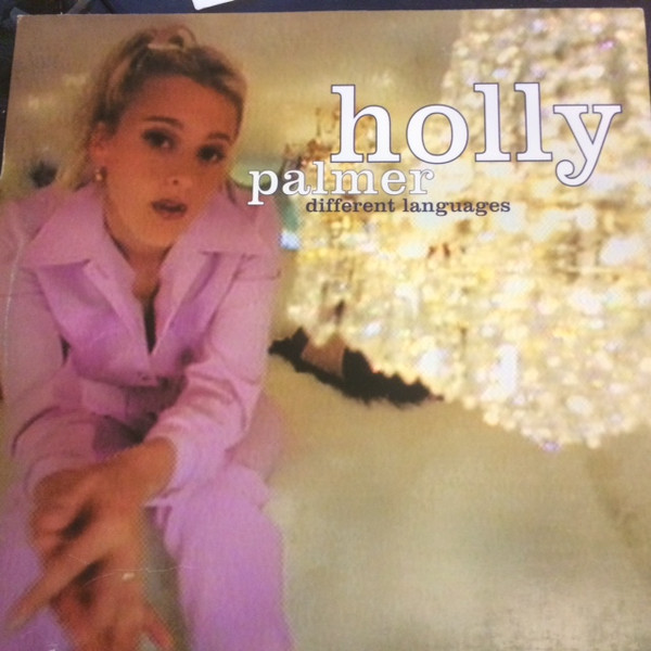 Holly Palmer - Different Languages | Reprise Records (0-43819) - main