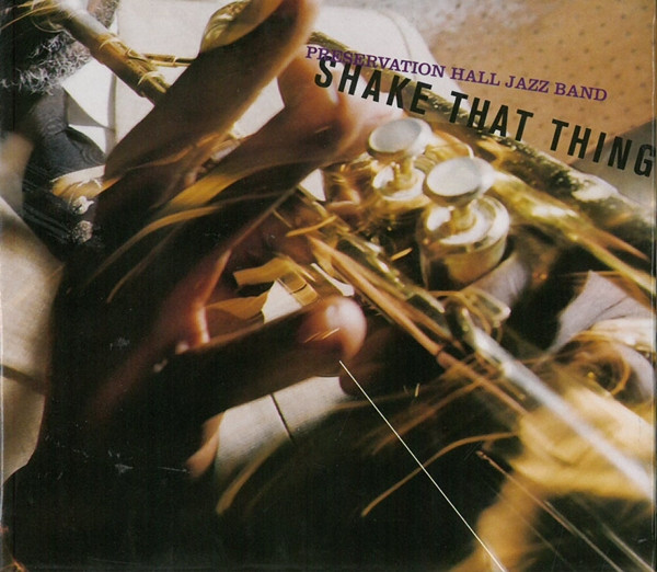 Preservation Hall Jazz Band - Shake That Thing | Preservation Hall Recordings (VPS 0301) - main
