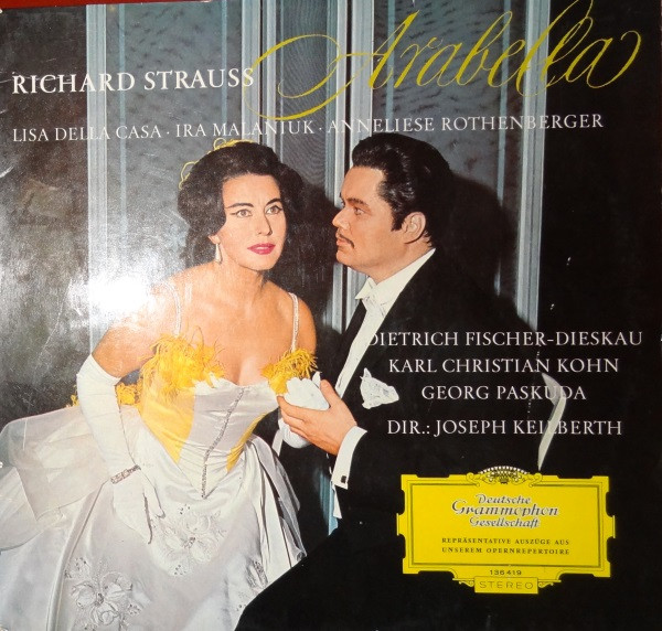 Richard Strauss - Lisa Della Casa , Anneliese Rothenberger , Dietrich Fischer-Dieskau , Joseph Keilberth - Arabella (Opernquerschnitt = Highlights) | Deutsche Grammophon (136 419 SLPEM) - main Richard Strauss - Lisa Della Casa , Anneliese Rothenberger , Dietrich Fischer-Dieskau , Joseph Keilberth - Arabella (Opernquerschnitt = Highlights) | Deutsche Grammophon (136 419 SLPEM) - main