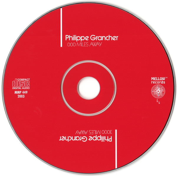Philippe Grancher - 3000 Miles Away | Mellow Records (MMP 449) - 3 Philippe Grancher - 3000 Miles Away | Mellow Records (MMP 449) - 3