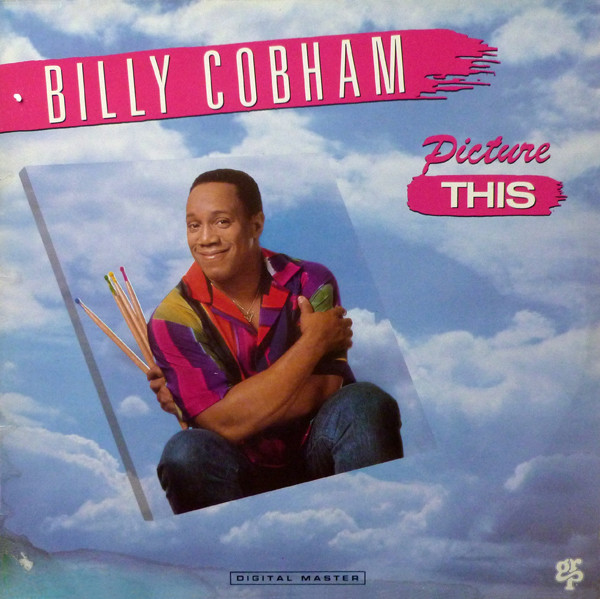 Billy Cobham - Picture This | GRP (GRP 91040) - main Billy Cobham - Picture This | GRP (GRP 91040) - main