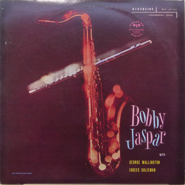 Bobby Jaspar - Tenor And Flute | Riverside Records (RLP 12-240) Bobby Jaspar - Tenor And Flute | Riverside Records (RLP 12-240)