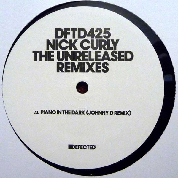 Nick Curly - The Unreleased Remixes | Defected (DFTD425) - main Nick Curly - The Unreleased Remixes | Defected (DFTD425) - main