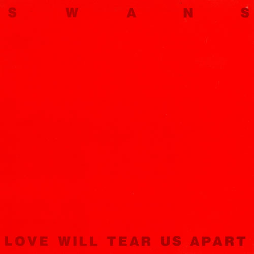 Swans - Love Will Tear Us Apart | Product Inc. (PROD 23 R) - main