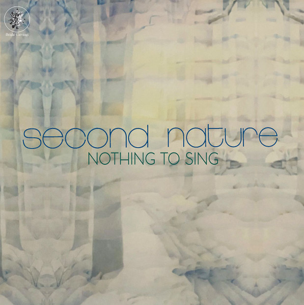 Second Nature - Nothing To Sing | Bright Carvings (BCLP017)