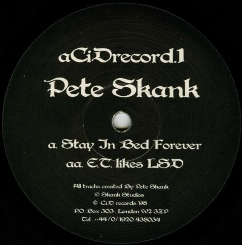 Pete Skank - Stay In Bed Forever / E.T. Likes LSD | CiDrecords (CID001) - main