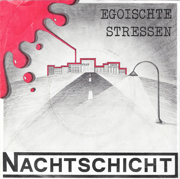 Nachtschicht - Egoischte / Stressen | Not On Label (Nachtschicht  Self-released) (NS 236-83)