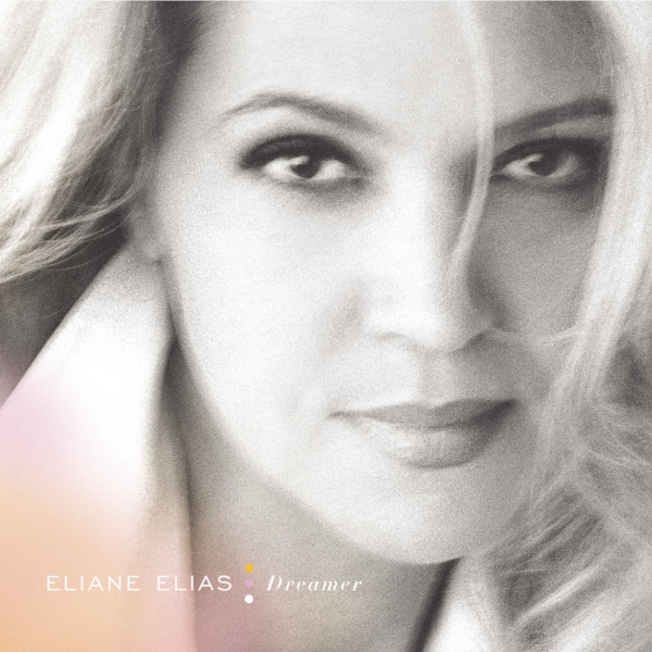Eliane Elias - Dreamer | Bluebird (82876 58335 2)