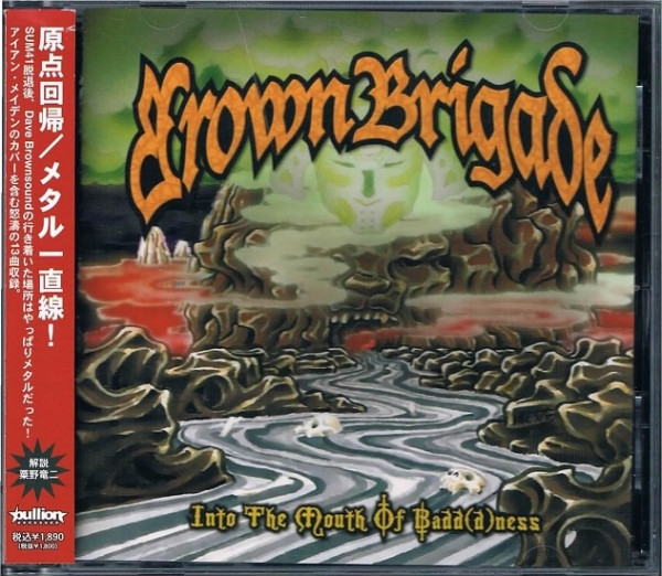 Brown Brigade - Into The Mouth Of Badd(D)ness | Bullion (BLLN-89)