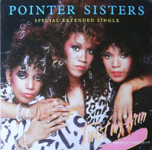 Pointer Sisters - Twist My Arm (Special Extended Single) | RCA Victor (PW-14196) - main