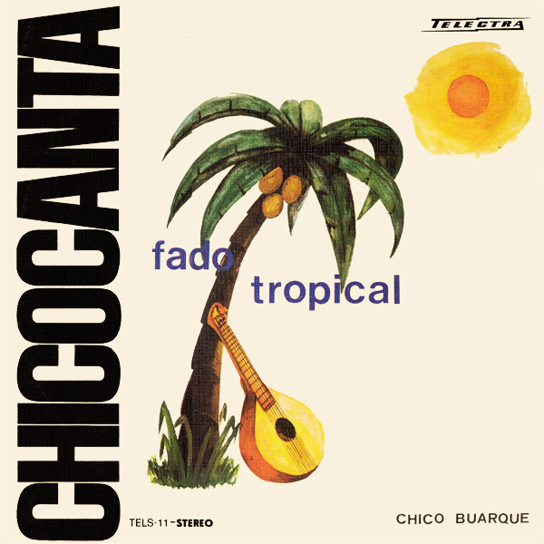 Chico Buarque - Chico Canta Fado Tropical | Telectra (TELS-11)