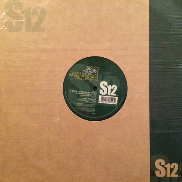 Maceo & The Macks - Cross The Tracks / Soul Power '74 | S12 (S12DJ-044)