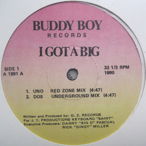D.Z. Records - I Got A Big | Buddy Boy Records (A1991) - main D.Z. Records - I Got A Big | Buddy Boy Records (A1991) - main