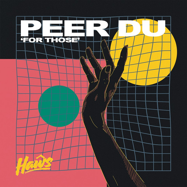 Peer Du - For Those EP | Haŵs (HAWS004) - main Peer Du - For Those EP | Haŵs (HAWS004) - main