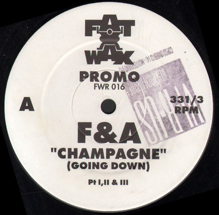F & A - Champagne (Going Down) | Fat Wax (FWR 016) - main F & A - Champagne (Going Down) | Fat Wax (FWR 016) - main
