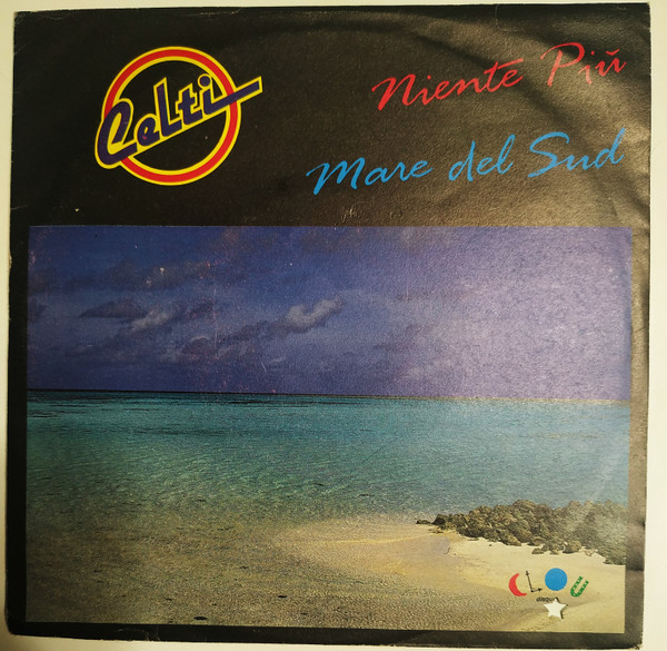 Agostino Celti - Niente Più / Mare Del Sud | EMI (06 2027937) - main