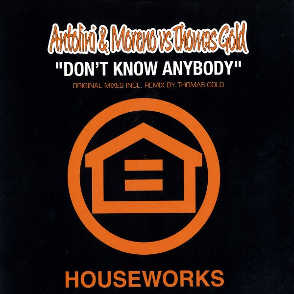 Antolini & Moreno vs. Thomas Gold - Don't Know Anybody | Houseworks (HW048) - main