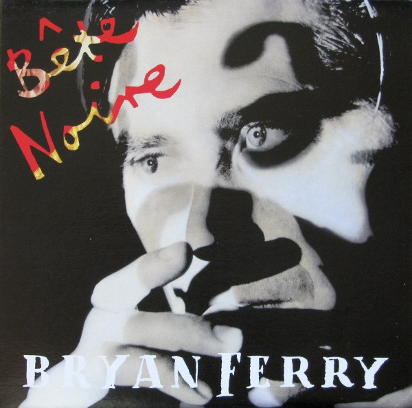 Bryan Ferry - Bête Noire | Virgin (208 711) - main Bryan Ferry - Bête Noire | Virgin (208 711) - main