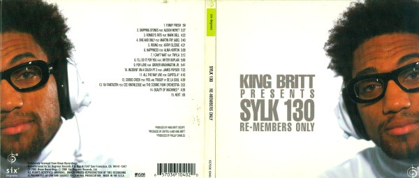 King Britt Presents Sylk 130 - Re-Members Only | Six Degrees Records (657036 1040-2) - 4 King Britt Presents Sylk 130 - Re-Members Only | Six Degrees Records (657036 1040-2) - 4