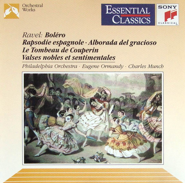 Maurice Ravel / The Philadelphia Orchestra , Eugene Ormandy , Charles Munch - Boléro / Rapsodie Espagnole / Alborada Del Gracioso / Le Tombeau De Couperin / Valses Nobles Et Sentimentales | Sony Classical (SBK 48163)