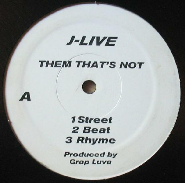 J-Live - Them That's Not /  True School Anthem | Not On Label (JL-0001)