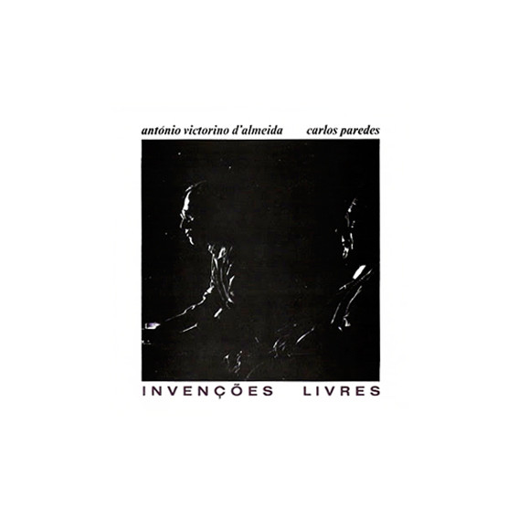 António Victorino D'Almeida , Carlos Paredes - Invenções Livres | Philips (830 402-1) - main