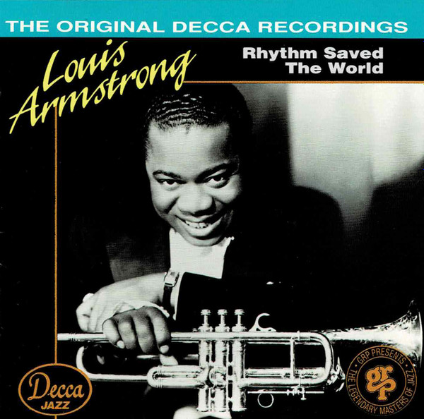 Louis Armstrong And His Orchestra , Louis Armstrong - Rhythm Saved The World [CD] | Decca Jazz (GRD-602)