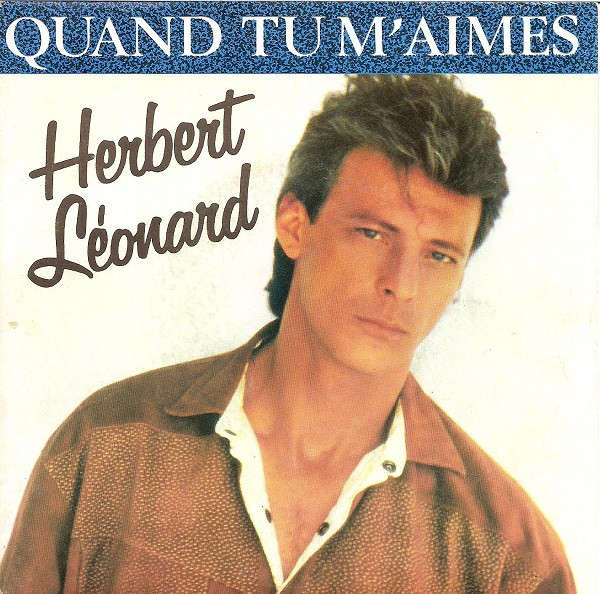 Herbert Léonard - Quand Tu M'aimes | WEA (248 380-7)
