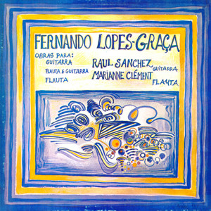 Fernando Lopes-Graça , Marianne Clément , Raùl Sanchez - Obras Para Flauta E Guitarra | A Voz Do Dono (8E 07340456)