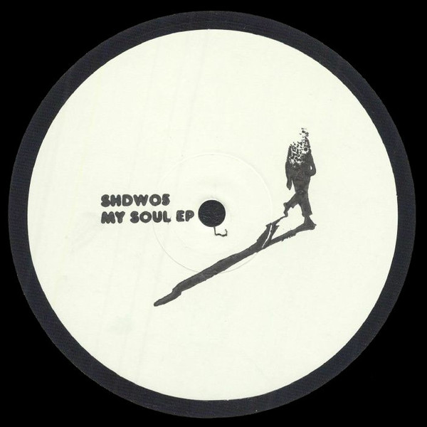 Shadow Pressings - My Soul EP | Shadow Pressings (SHDW05)