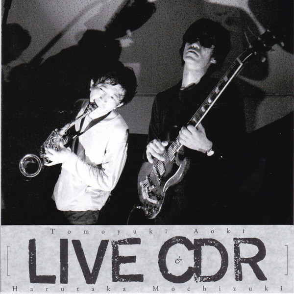 Tomoyuki Aoki & Harutaka Mochizuki - Live CDr | Not On Label (Harutaka Mochizuki Self-Released) (none) - main