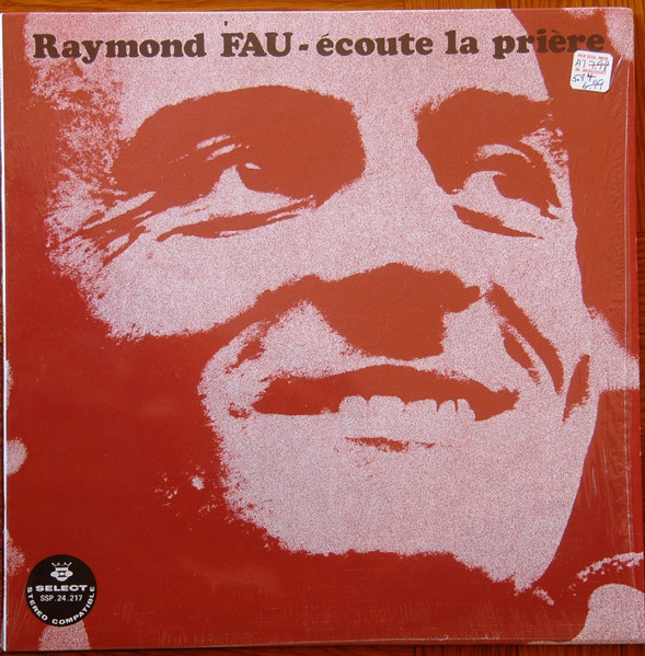 Raymond Fau - Écoute La Prière | Select (SSP-24.217)