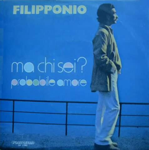 Filipponio - Ma Chi Sei ? | Fonit Cetra (SP 1782) - main