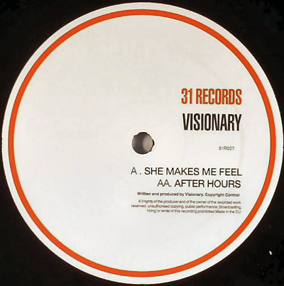 Visionary - She Makes Me Feel / After Hours | 31 Records (31R027) - main
