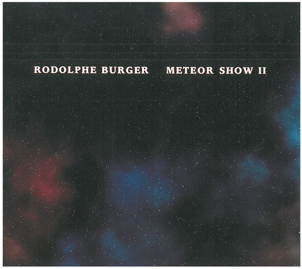 Rodolphe Burger - Meteor Show II | Dernière Bande (3082562)