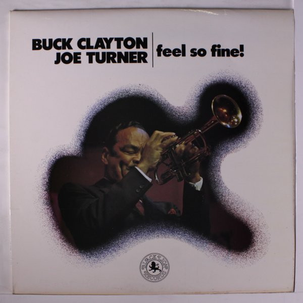 Buck Clayton , Big Joe Turner - Feel So Fine! | Black Lion Records (BLP 30145 / 2460 202) - main