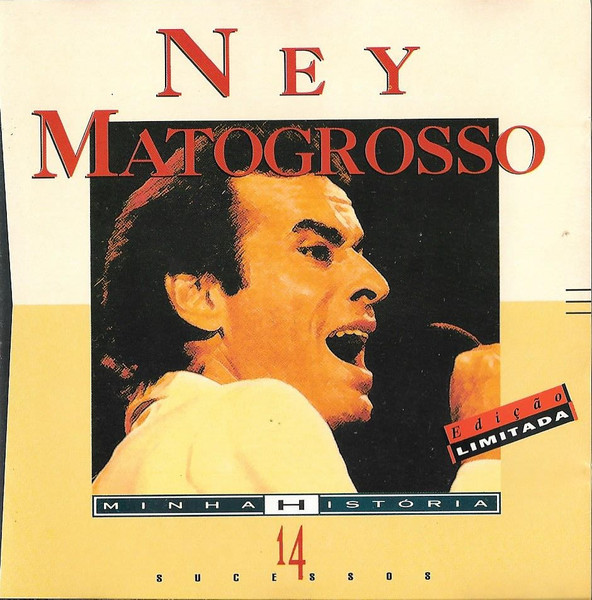 Ney Matogrosso - Minha História (14 Sucessos) | Philips (518657-2) - main